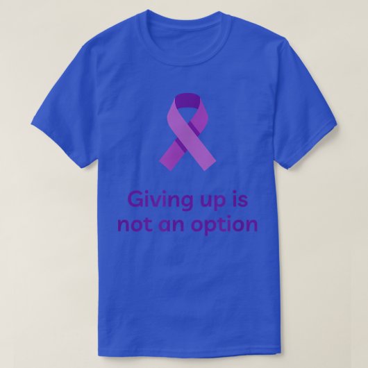 Opgeven is geen optie, Motivatie, Borstkanker T-shirt (Design voorkant)
