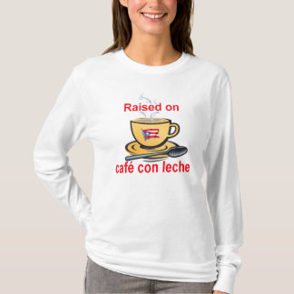 opgevoed in café con leche t-shirt