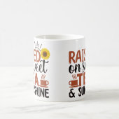 Opgevoed met zoete thee en zon koffiemok (Center)