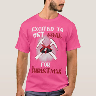 Opgewonden om steenkool voor Kerstmis Graphic te k T-shirt