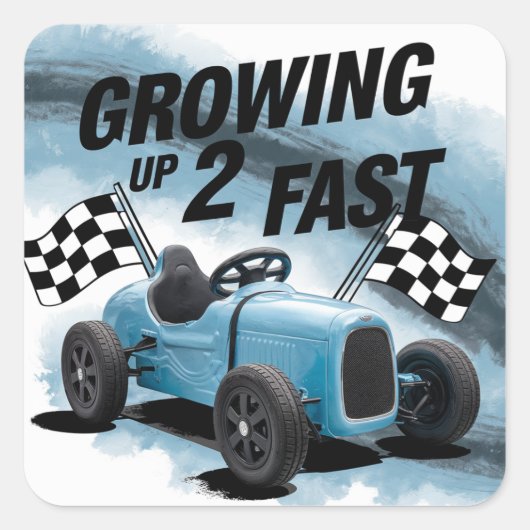 Opgroeien 2 snelle verjaardag vierkante sticker (Voorkant)