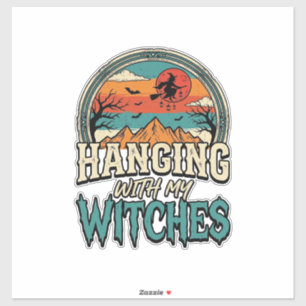 Ophangen Met Mijn Heksen Oude Halloween-ontwerp_1 Sticker