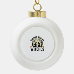 Ophangen Met Mijn Heksen Vintage Halloween-ontwerp Keramische Bal Ornament