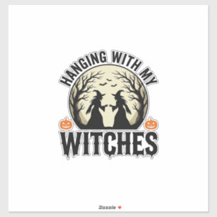 Ophangen met mijn Heksen Vintage Halloween-ontwerp Sticker