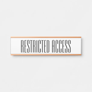 ophisticated "RESTRICTED ACCESS" Sign Deurbordje