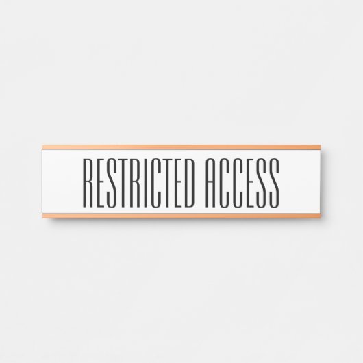ophisticated "RESTRICTED ACCESS" Sign Deurbordje (Voorkant)