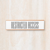 ophisticated "RESTRICTED ACCESS" Sign Deurbordje (Voorkant)