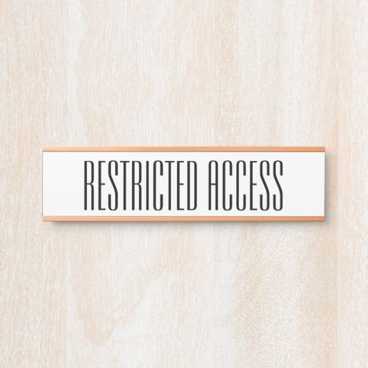 ophisticated "RESTRICTED ACCESS" Sign Deurbordje (Voorkant)