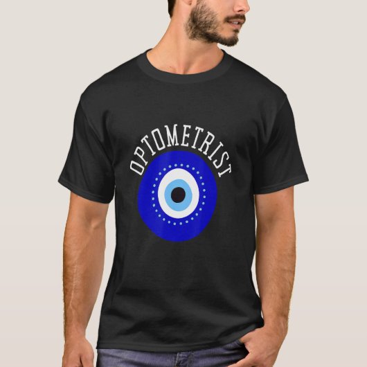 Ophthalmologist Optometrist Optometry And Optician T-shirt (Voorkant)