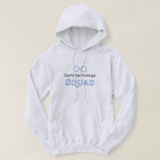 Ophthalmology Squad grappig citaat met een oog Hoodie (Design voorkant)