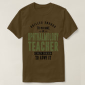 Ophthalmology Teacher 1 T-shirt (Design voorkant)