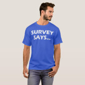 Opiniepeiling Zegt Grappige Spelshow familie T-shirt (Voorkant volledig)