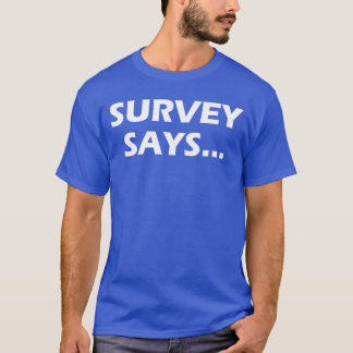Opiniepeiling Zegt Grappige Spelshow familie T-shirt