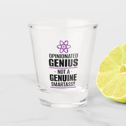 "Opinionated Genius...geen echte slimme kont" Shot Glas (Voorkant)