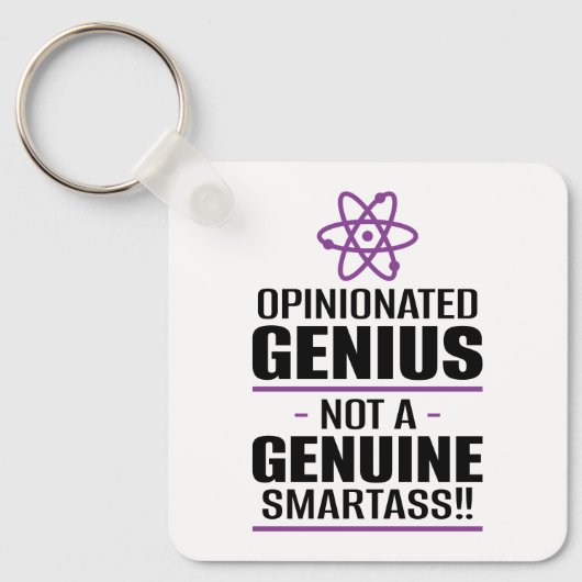 "Opinionated Genius...geen echte slimme kont" Sleutelhanger (Voorkant)