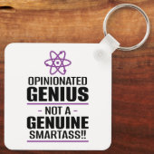 "Opinionated Genius...geen echte slimme kont" Sleutelhanger (Achterkant)
