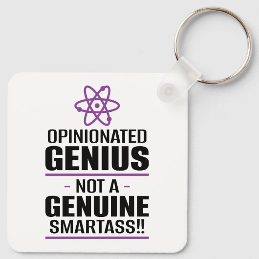 "Opinionated Genius...geen echte slimme kont" Sleutelhanger (Achterkant)