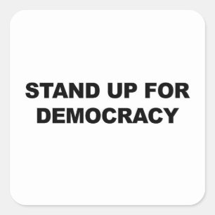 Opkomen voor democratie vierkante sticker