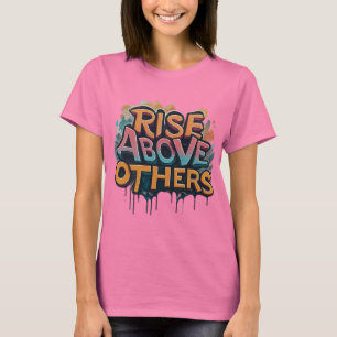 opkomst_ boven_ inspireren_ anderen t-shirt