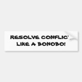 OPLOSSEN CONFLICT ZOALS EEN BONOBO! BUMPERSTICKER (Voorkant)