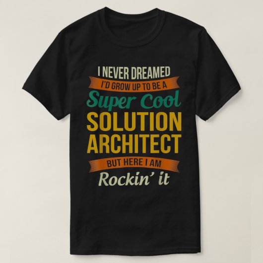 Oplossingsarchitect geeft grappige waardering t-shirt (Design voorkant)