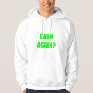 Opnieuw baon? Green Text Unisex Hoodie