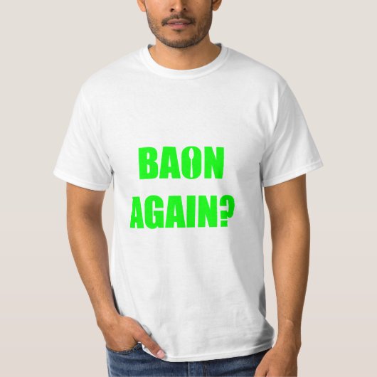 Opnieuw baon? Green Text Unisex T-shirt (Voorkant)
