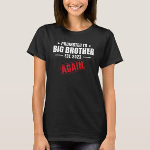 Opnieuw bevorderd aan Big Brother in 2023 Zwangers T-shirt