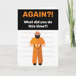 Opnieuw gearresteerd? Gevangene begroet Miss You K Kaart