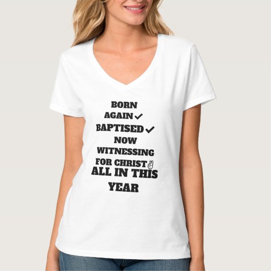 OPNIEUW GEBOREN, GEBAPTISEERD NU MET 4 CHRIST T-SHIRT (Voorkant)