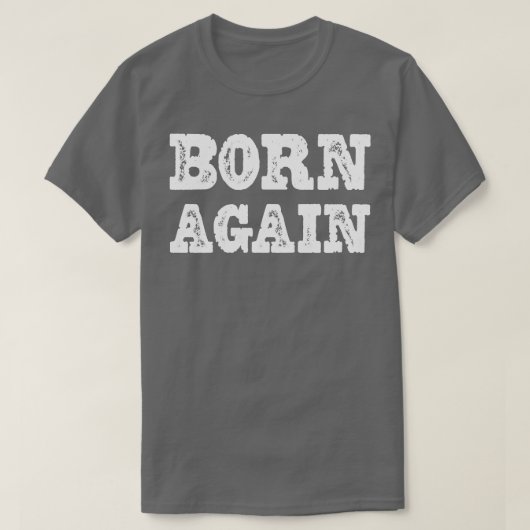 Opnieuw geboren t-shirt (Design voorkant)