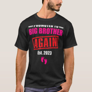 Opnieuw gepromoot aan Big Brother Zwangerschap T-shirt