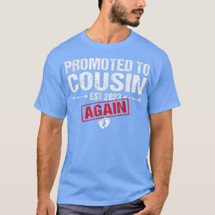 Opnieuw gepromoot om neef 2023 te worden t-shirt