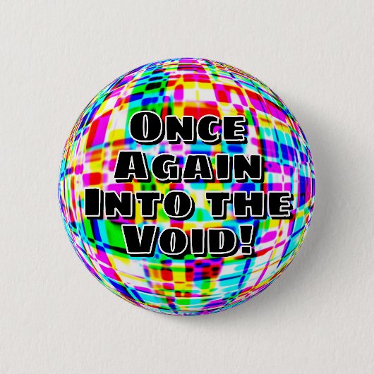 Opnieuw in de leegte! ronde button 5,7 cm (Voorkant)