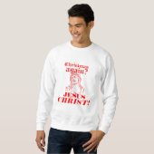 Opnieuw Kerstmis? Jezus CHRIST! Trui (Voorkant volledig)