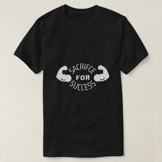 Opoffering voor succes Gym T-shirt (Design voorkant)