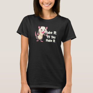 Opossum Fake it Funny Possum Lovers Trash Rodent D T-shirt