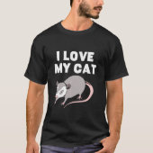 Opossum I Love My Cat Possum T-shirt (Voorkant)