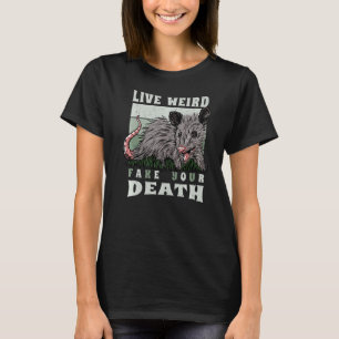 Opossum Live Weird Fake Your Death Vintage Possum T-shirt