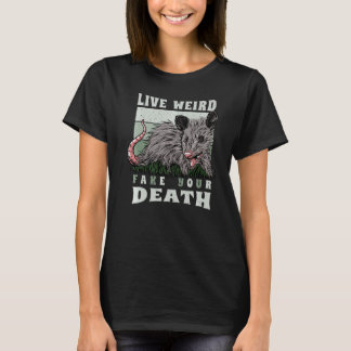 Opossum Live Weird Fake Your Death Vintage Possum T-shirt
