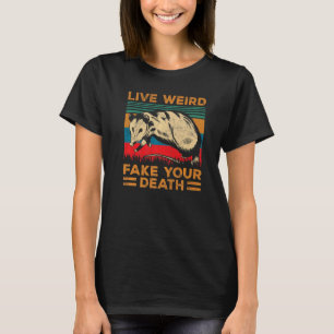 Opossum Live Weird Fake Your Death Vintage Possum T-shirt