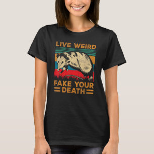 Opossum Live Weird Fake Your Death Vintage Possum T-shirt