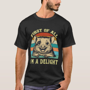 Opossum Possum Eerst En Vooral Ben Ik Een Genoegen T-shirt