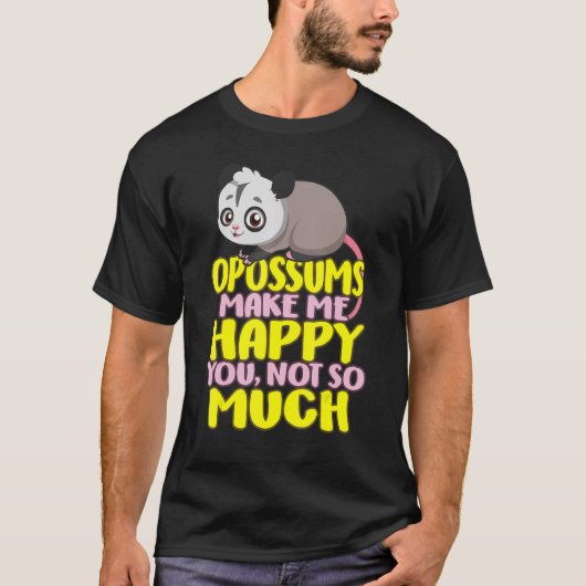 Opossum Possum Opossum Happy Je niet veel van Anim T-shirt (Voorkant)