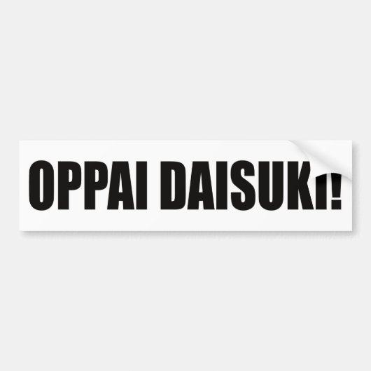 Oppai daisuki bumpersticker (Voorkant)