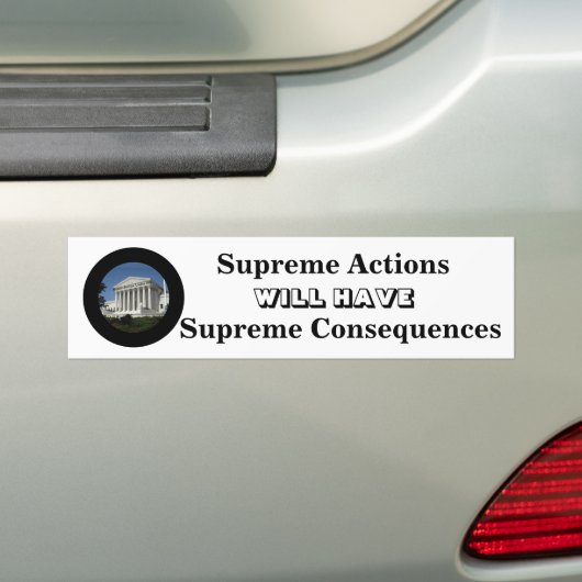 Opperste acties ZULLEN opperste consequenties hebb Bumpersticker (Op auto)