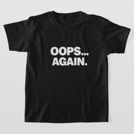 OPPS NOOIT Leuk Kinderen T-Shirt (Laagn)