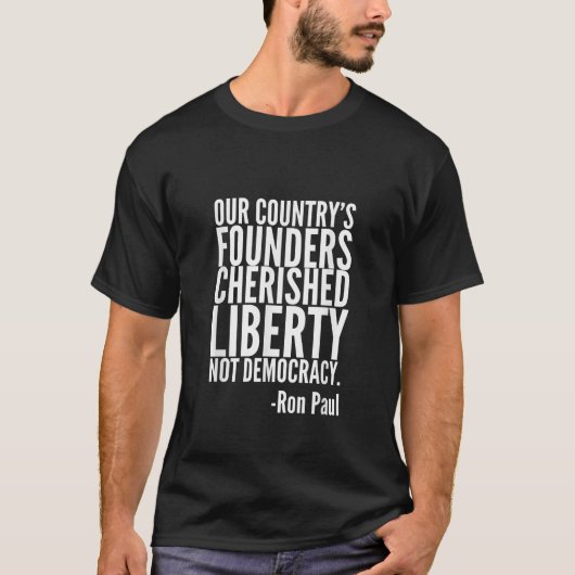 Oprichters koesterden Liberty Ron Paul Quote Liber T-shirt (Voorkant)