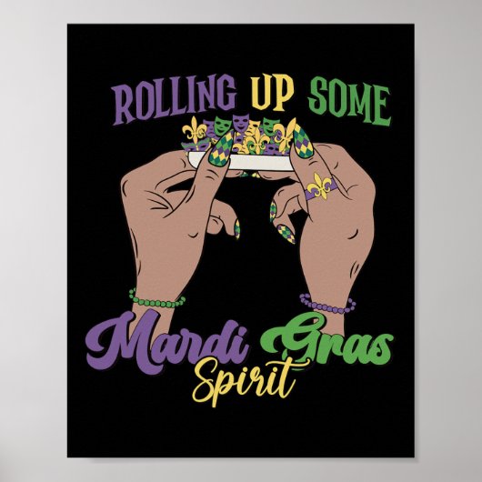 Oprollen van wat Mardi Gras Spirit Funny Mardi Gra Poster (Voorkant)