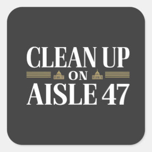 Opruimen in gangpad 47 Anti Trump Humor  Vierkante Sticker